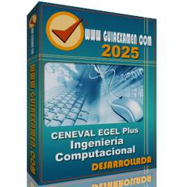 Guía CENEVAL EGEL Plus Ingeniería Computacional 2025